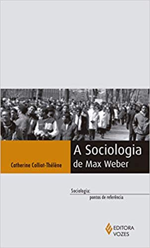 Sociologia de Max Weber, A / 2016