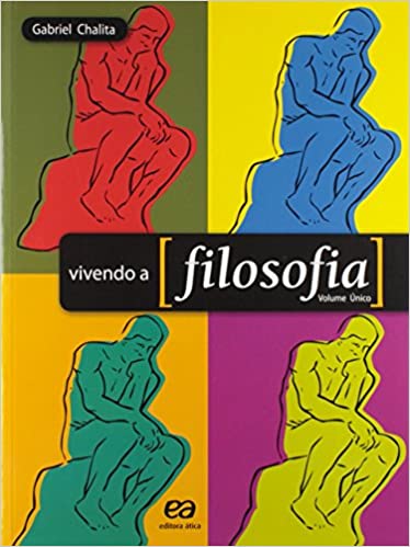 Vivendo a filosofia: ensino médio - 4. ed. / 2011