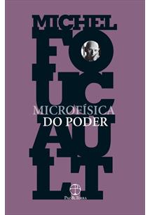 Microfísica do poder - 28. ed. / 2014
