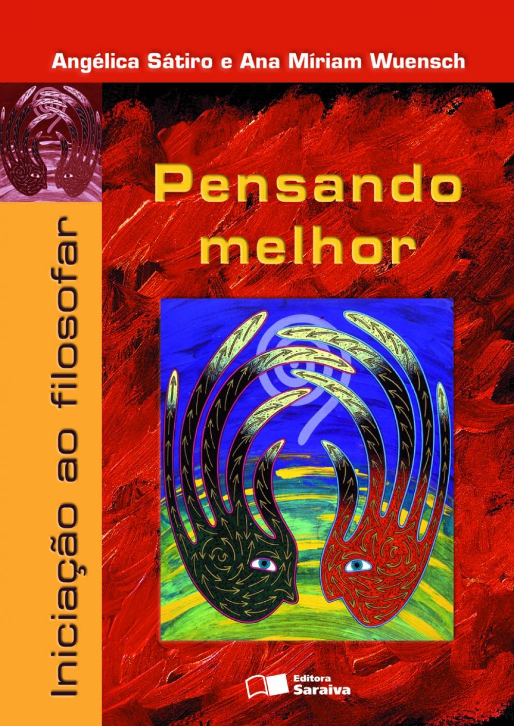 Pensando melhor : iniciação ao filosofar - 4. ed. / 2003