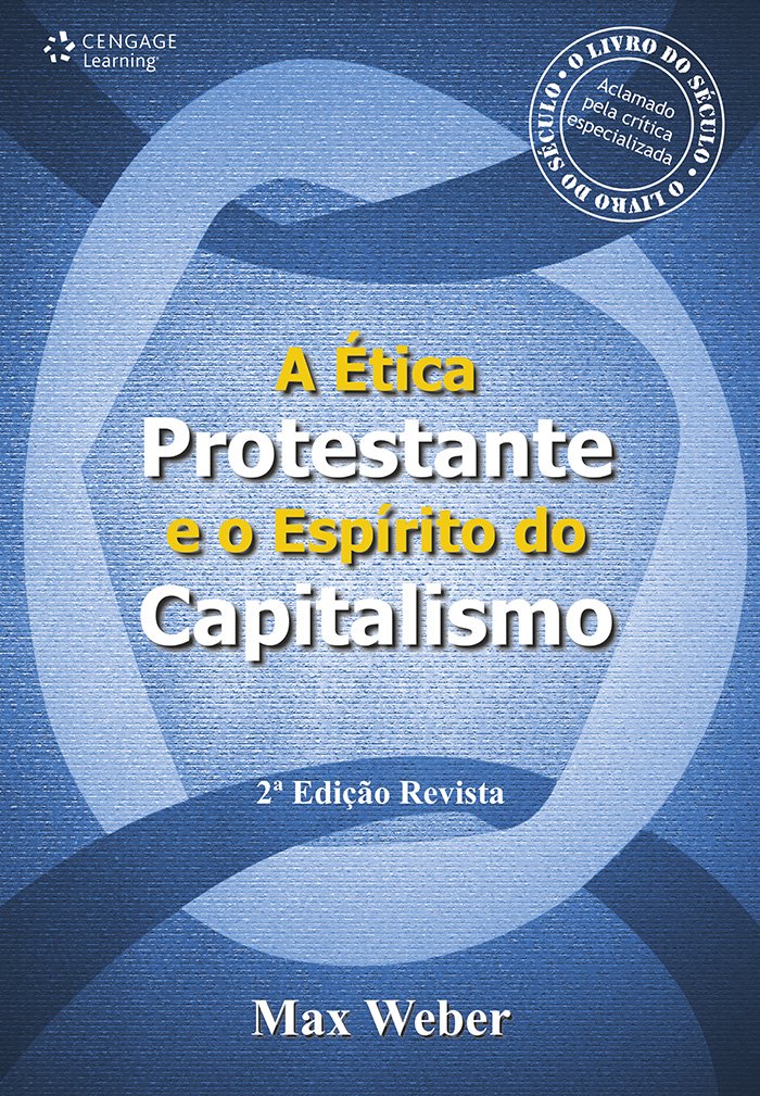 Ética protestante e o espírito do capitalismo, A - 2. ed. / 2015