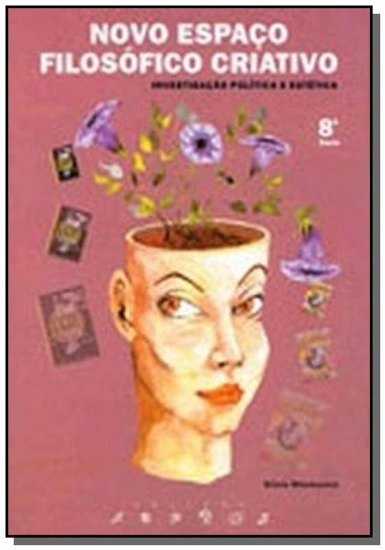 Novo espaço filosófico criativo : investigação política e estética - 6. ed. / 2009