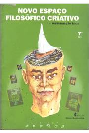 Novo espaço filosófico criativo : investigação ética - 6. ed. / 2009