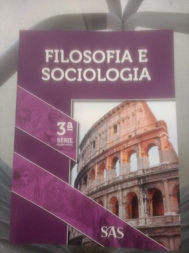 Filosofia e Sociologia : 3ª série ensino médio - 3. ed. / 2016