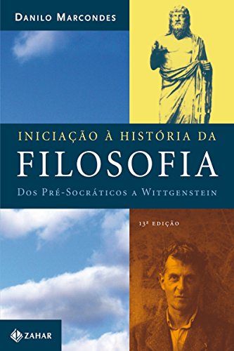 Iniciação à historia da filosofia : dos pré-socráticos a Wittgenstein - 2. ed. / 2007