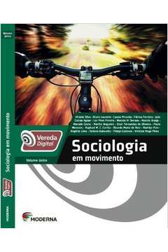 Sociologia em movimento - 1. ed. / 2013