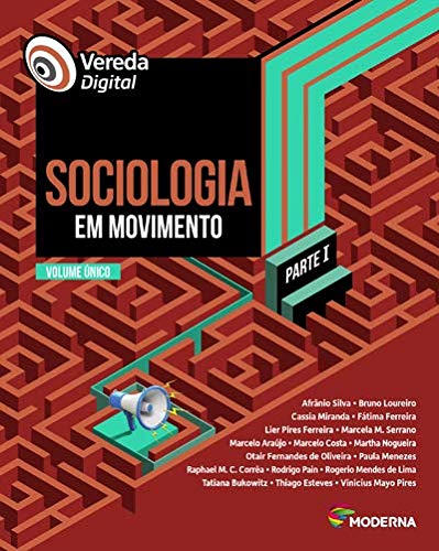 Sociologia em movimento parte I : volume único - 2. ed. / 2017