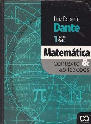 Atemática: contexto & aplicações, 1, M - 4. ed. / 2007
