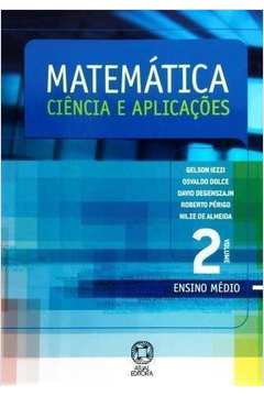 Matemática: ciência e aplicações - 5. ed. / 2010