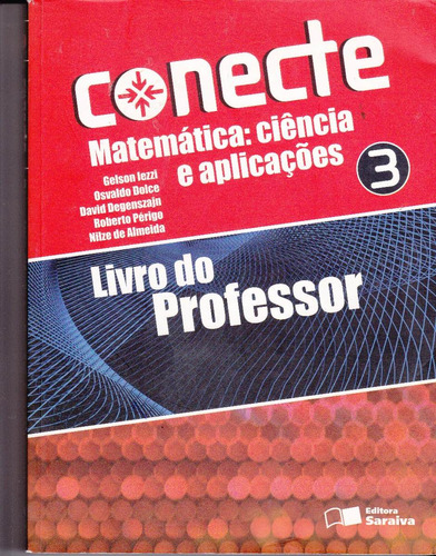 Conecte : matemática ciência e aplicações - 1. ed. / 2011