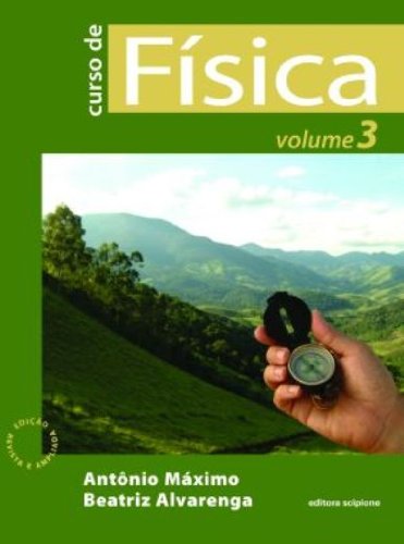 Curso de física, volume 3 - 6. ed. / 2005
