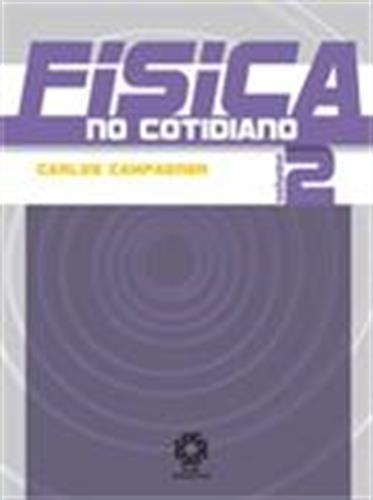 Física no cotidiano, volume 2 / 2010