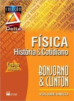 Física : história & cotidiano - 2. ed. / 2004