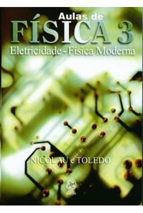 Aulas de física : eletricidade e física moderna, v. 3 - 7. ed. reform. / 2003
