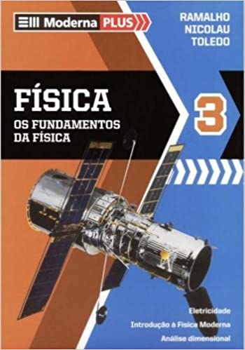 Fundamentos da física : eletricidade, introdução à física moderna e análise dimensional, Os - 10. ed. / 2009