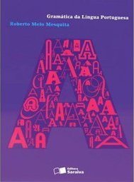 Gramática da língua portuguesa - 9. ed. / 2007