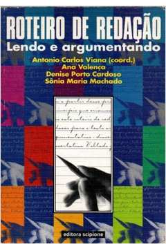 Roteiro de redação : lendo e argumentando / 1998