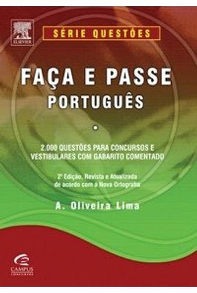 Faça e Passe : 200 exercícios de português para concursos e vestibulares com gabarito comentado - 2. ed. / 2006
