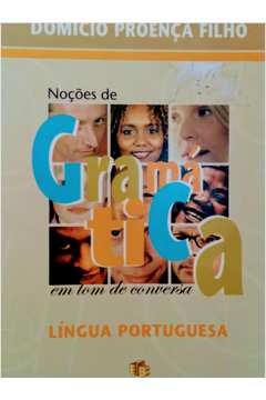 Noções de gramática em tom de conversa: língua portuguesa / 2003