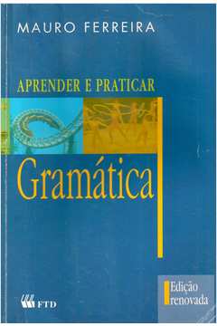 Aprender e praticar gramática - Ed. reformada / 2003