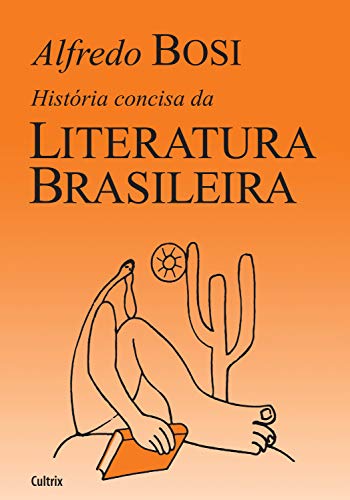 História concisa da literatura brasileira - 49. ed. / 2013