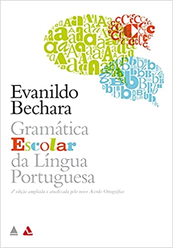 Gramática escolar da língua portuguesa - 2. ed. / 2010