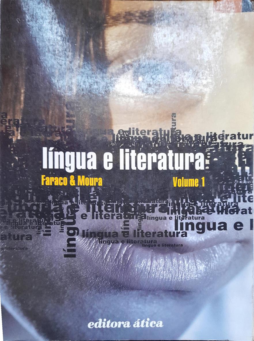 Língua e literatura: volume 1 - 40. ed. / 2002