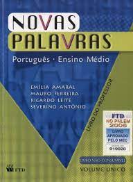 Novas palavras: português, volume único: livro do professor - 2. ed. / 2009