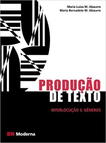 Produção de texto : interlocução e gêneros / 2007