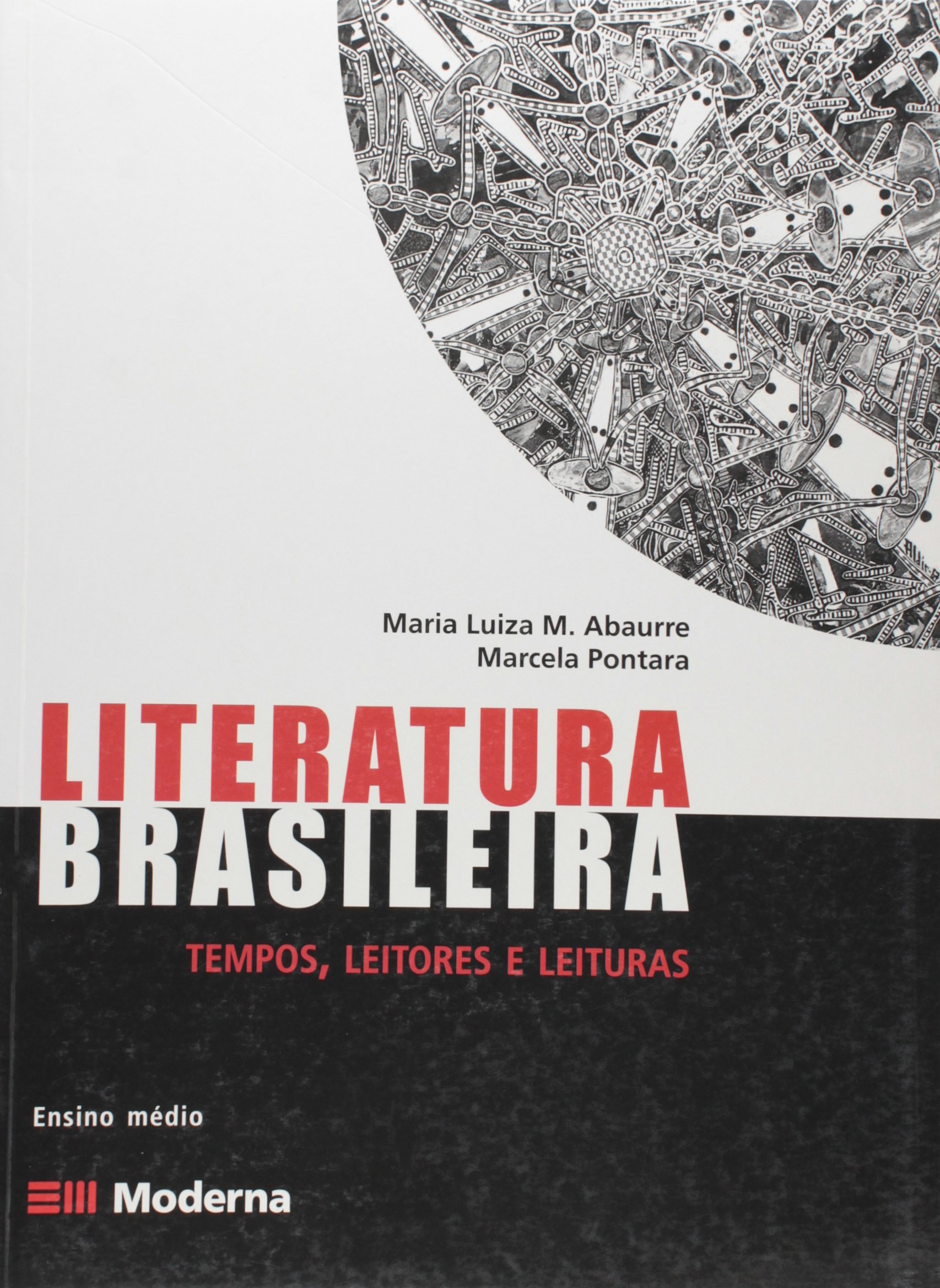 Literatura brasileira: tempos, leitores e leituras, volume único / 2005