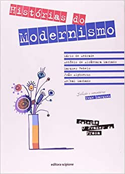 Histórias do modernismo - 2. ed. / 2008