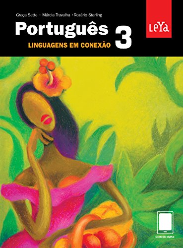 Português : linguagens em conexão, volume 3 - 1. ed. / 2013