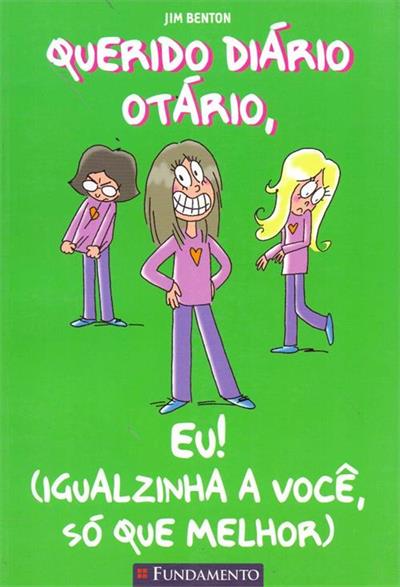 Querido diário otário: eu! (igualzinha a você, só que melhor); v. 11