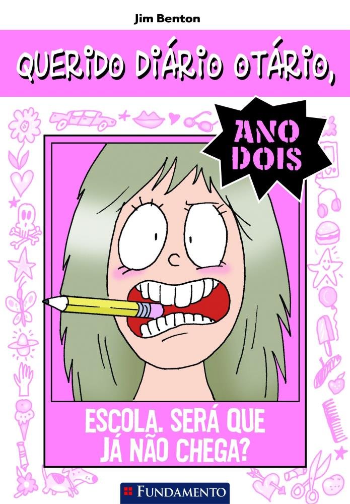 Querido diário otário ano 2: Escola. Será que já não chega? - 1. ed. / 2012