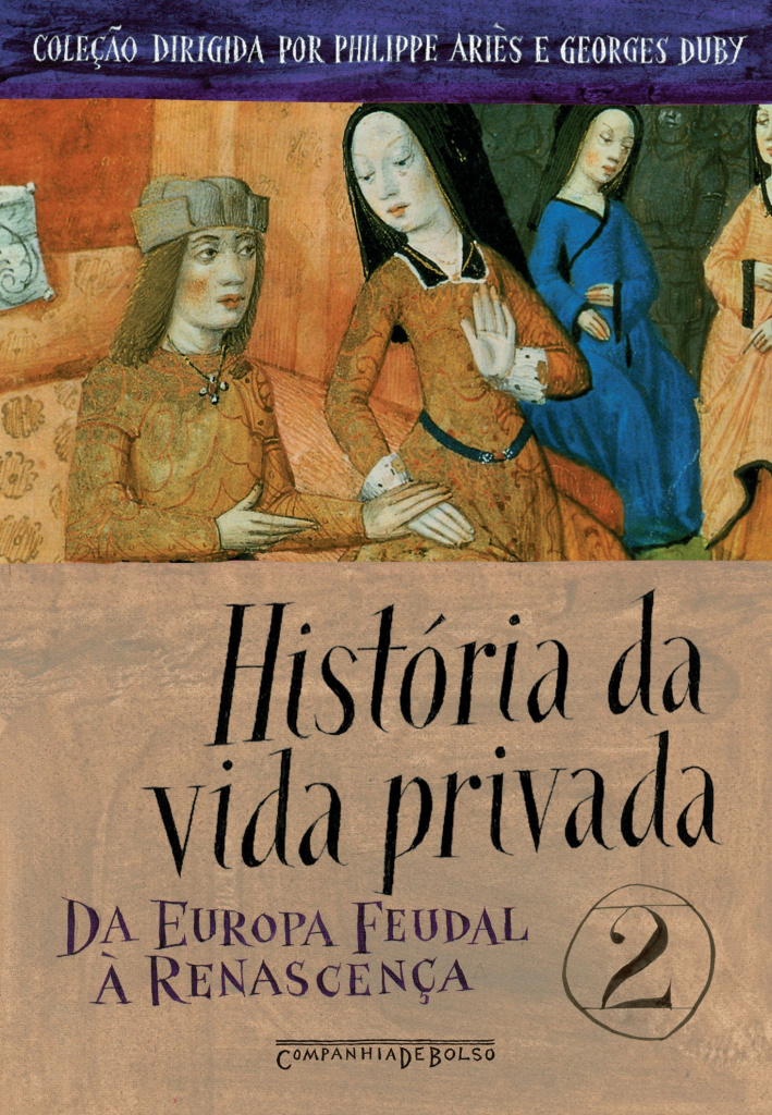 História da vida privada, 2 : da Europa feudal à renascença / 2009