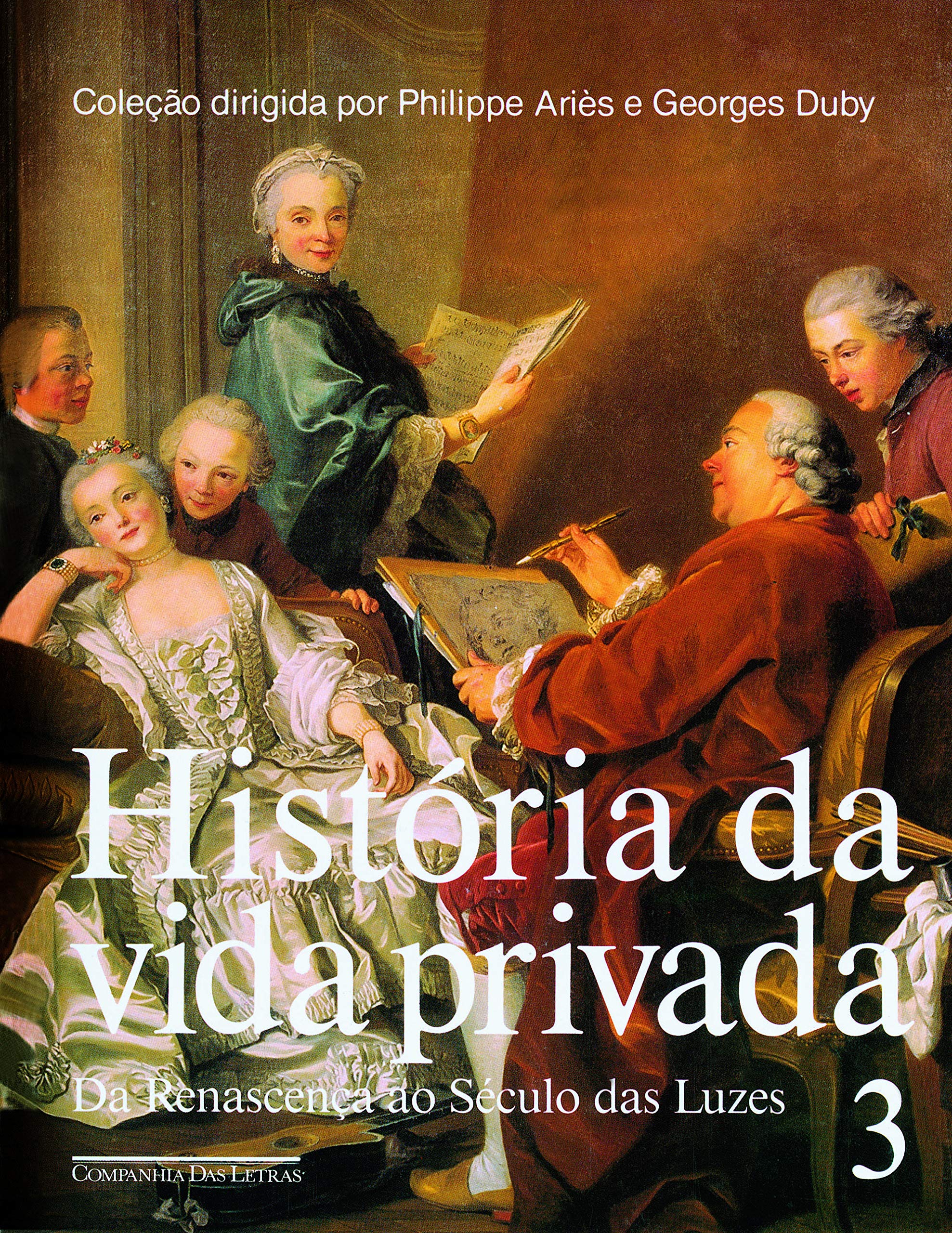 História da vida privada, 3 : da renascença ao século das luzes - 2. ed. / 2009