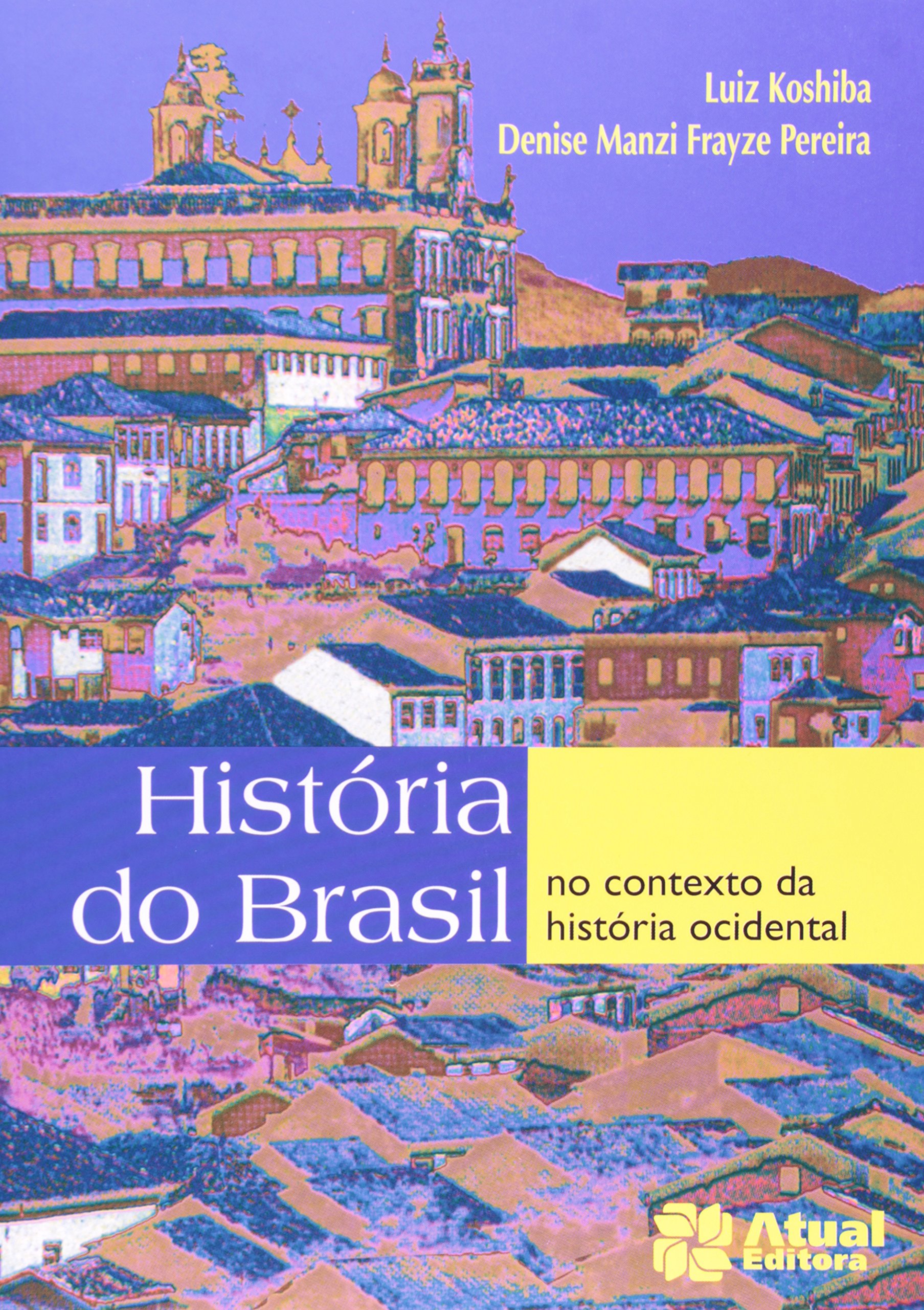 História do Brasil no contexto da história ocidental: ensino médio - 8. ed. / 2003