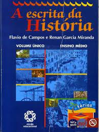  escrita da história : ensino médio: volume único, A - 1. ed. / 2005