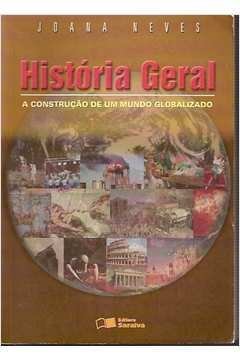 História geral : a construção de um mundo globalizado - 1. ed. / 2002
