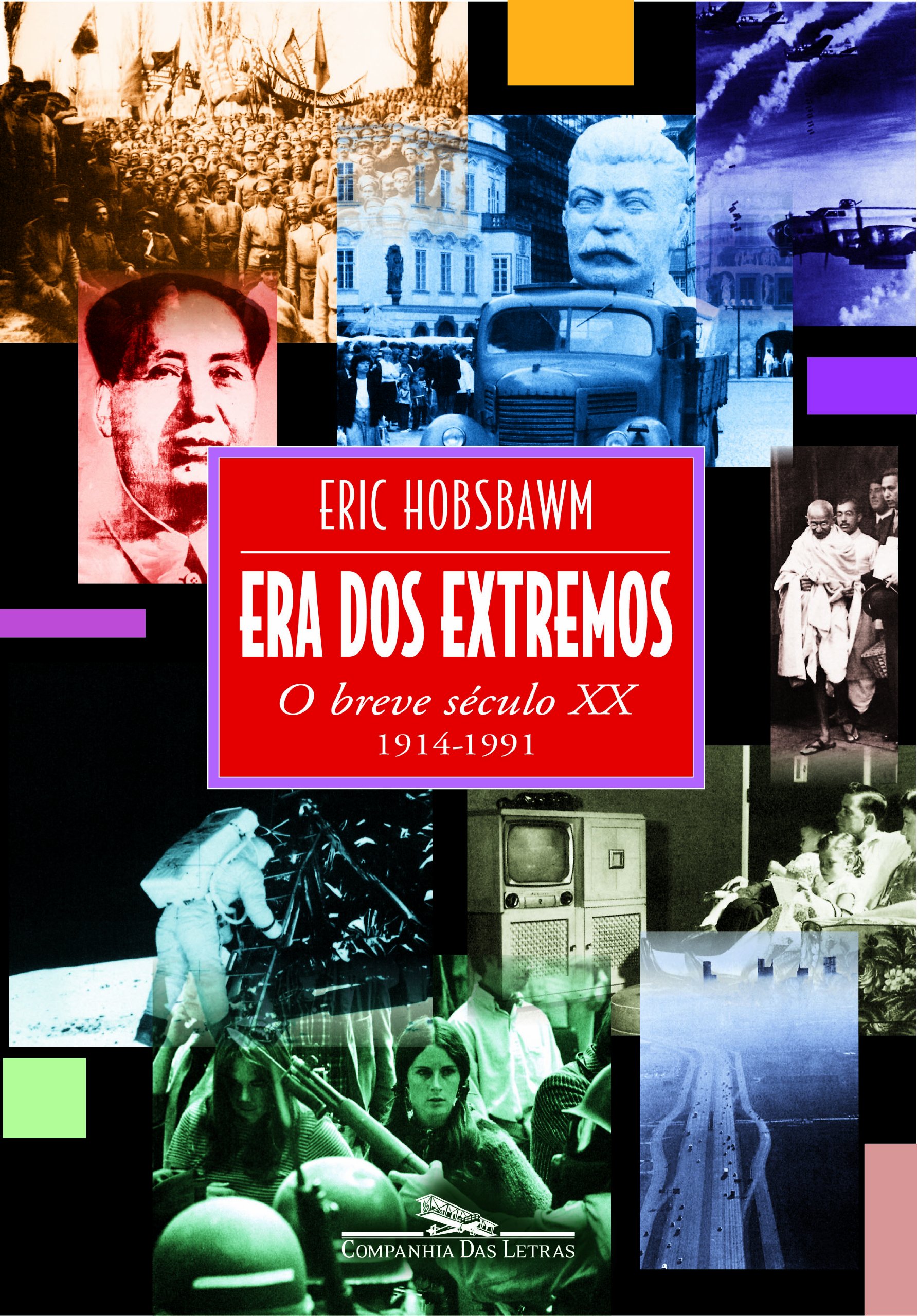 Era dos extremos : o breve século XX: 1914/1991 - 2. ed. / 1995