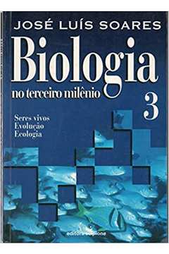 Biologia no terceiro milênio, 3: seres vivos, evolução, ecologia - 1. ed. / 1999