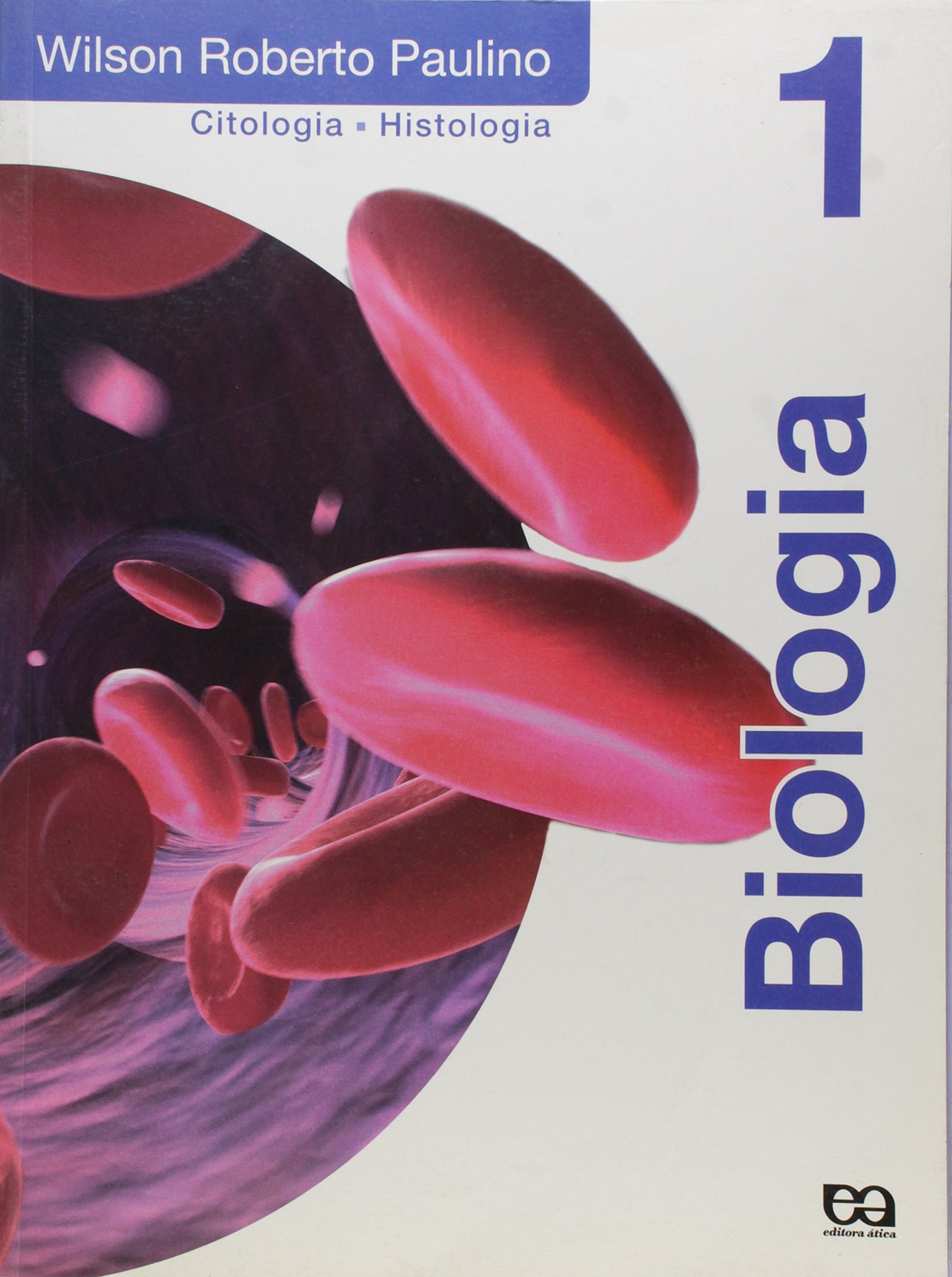 Biologia : citologia, histologia - 20. ed. / 2008
