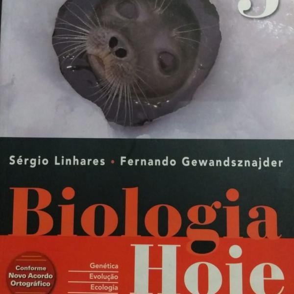 Biologia hoje : genética, evolução, ecologia - 12. ed. / 2008