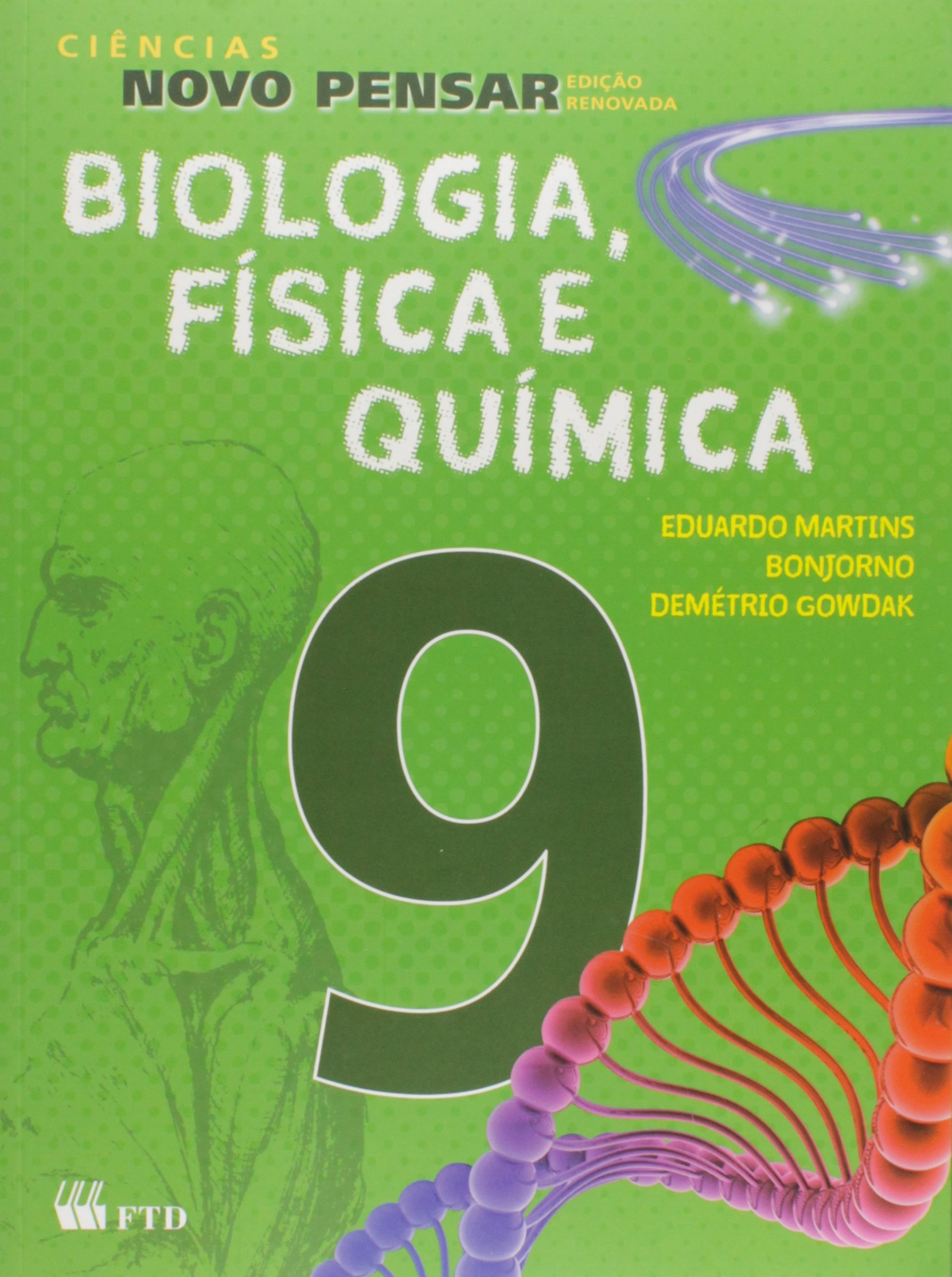 Ciências novo pensar : biologia, física e química: 9º ano - 1. ed. / 2013