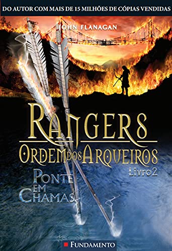 Rangers - ordem dos arqueiros: pontes em chamas; v. 02