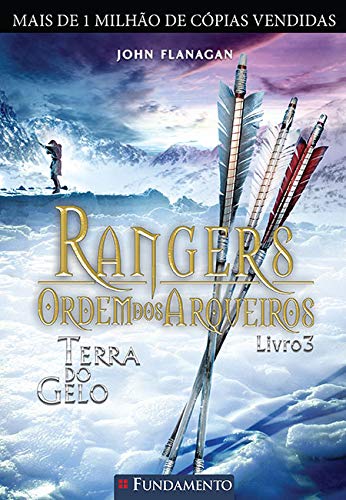 Rangers - ordem dos arqueiros: terra do gelo; v. 03