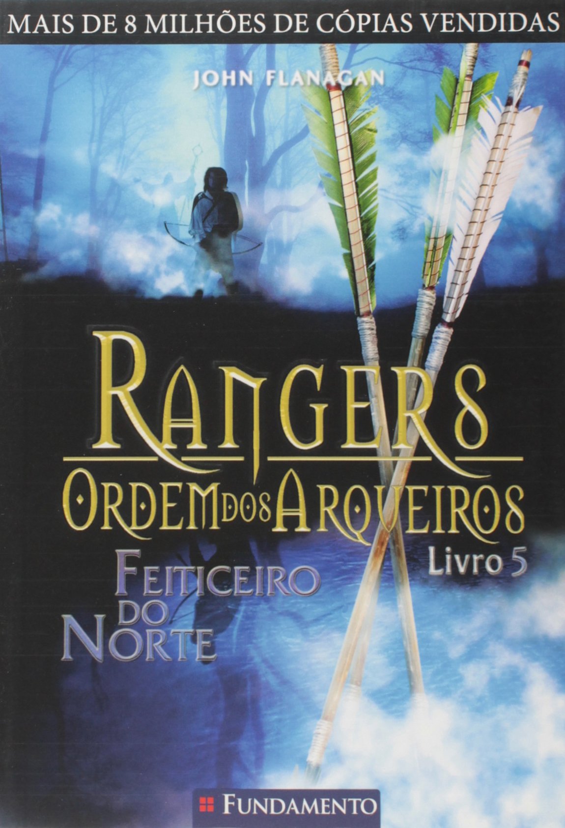 Rangers - ordem dos arqueiros: feiticeiro do norte; v. 05