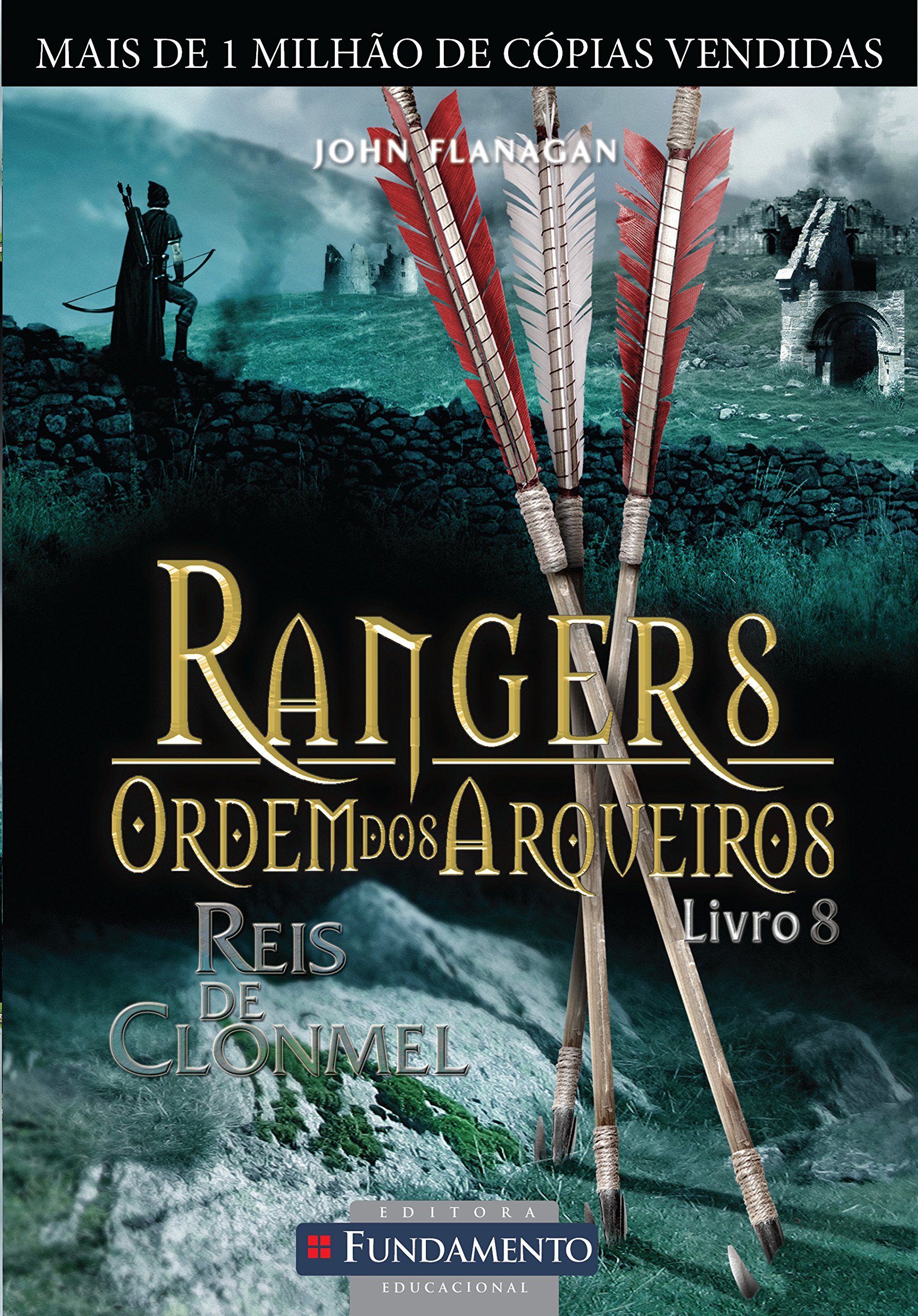 Rangers - ordem dos arqueiros: reis de Clonmel; v. 08