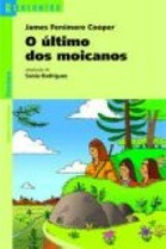 Último dos moicanos, O - 1. ed. / 2003