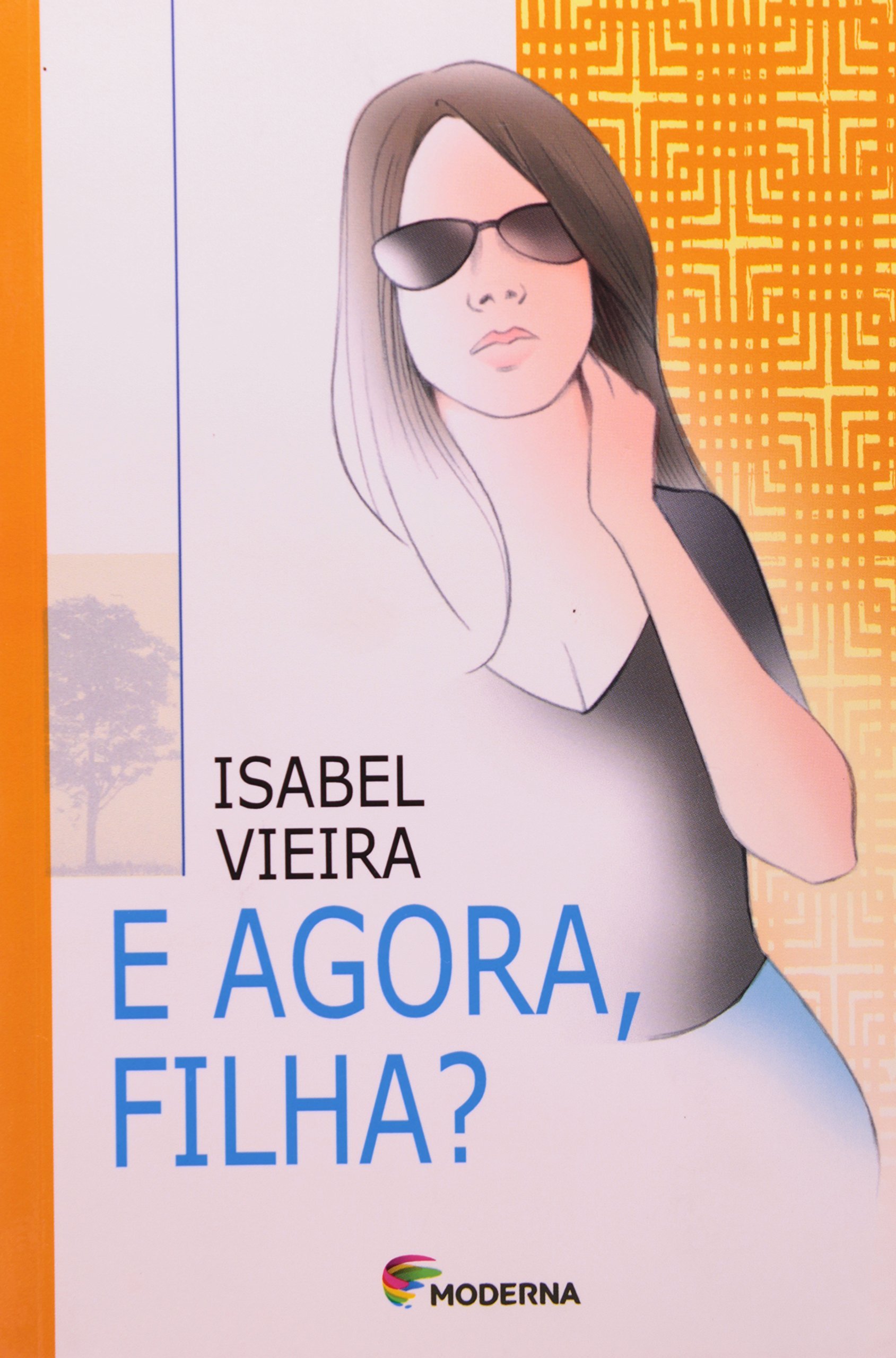 Agora, filha?, E - 1. ed. / 2003